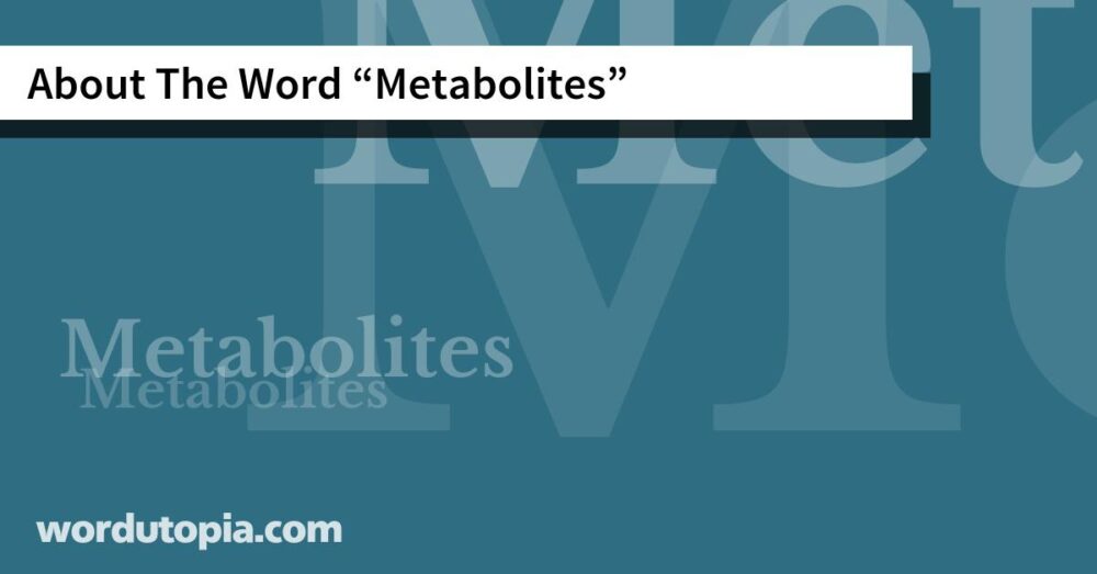 About The Word Metabolites