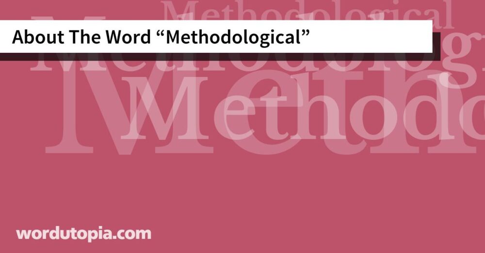 About The Word Methodological