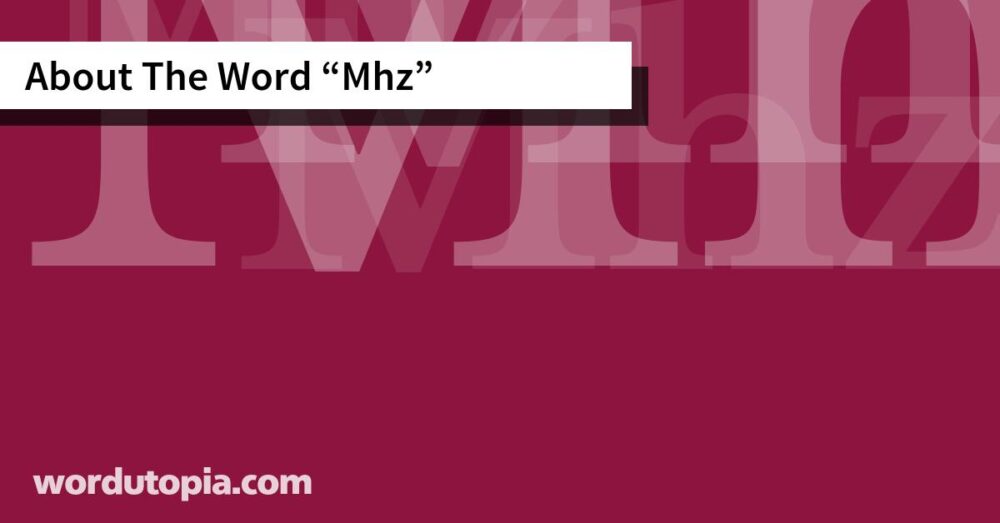 About The Word Mhz