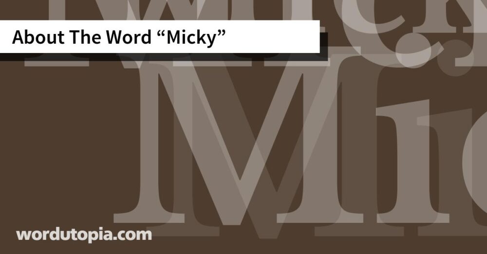 About The Word Micky
