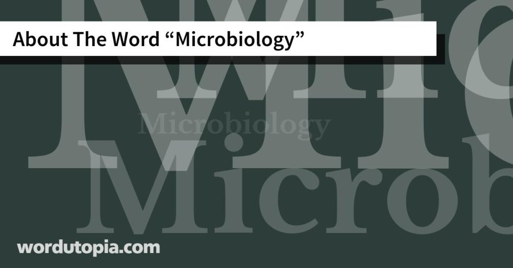 About The Word Microbiology