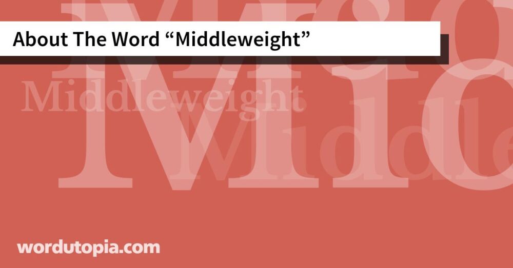About The Word Middleweight