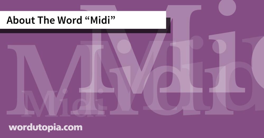 About The Word Midi