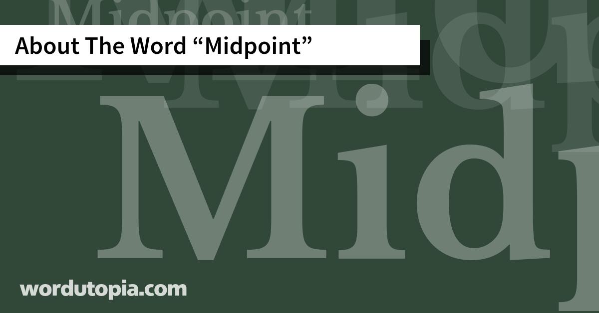 About The Word Midpoint