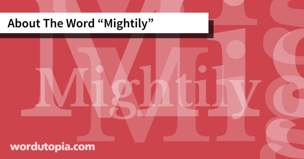 About The Word Mightily