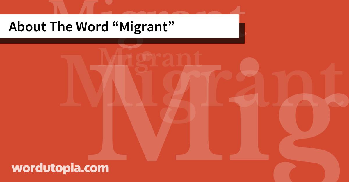 About The Word Migrant