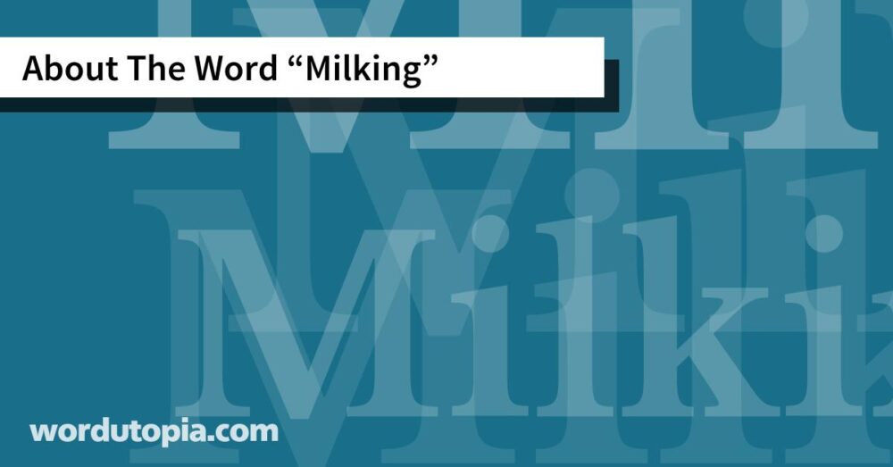 About The Word Milking