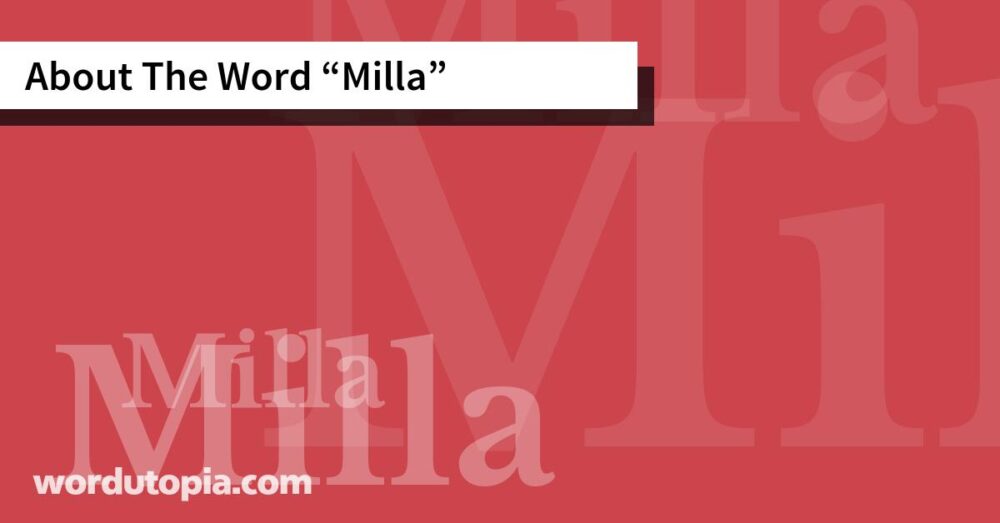 About The Word Milla