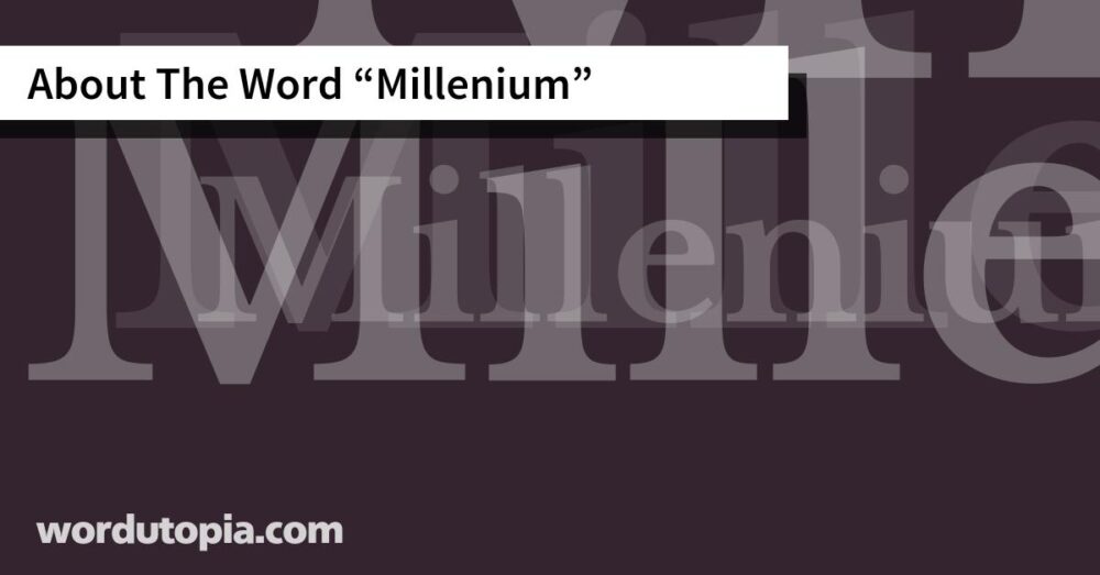 About The Word Millenium
