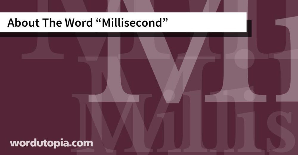 About The Word Millisecond