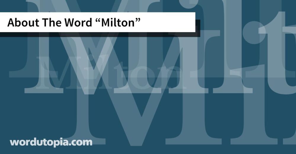 About The Word Milton