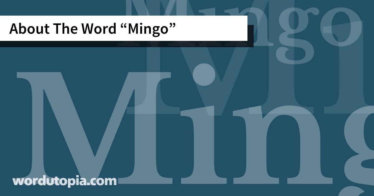 About The Word Mingo