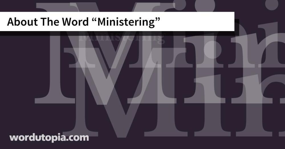 About The Word Ministering
