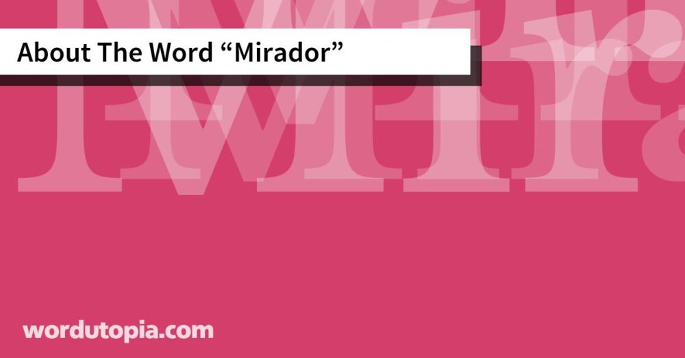 About The Word Mirador