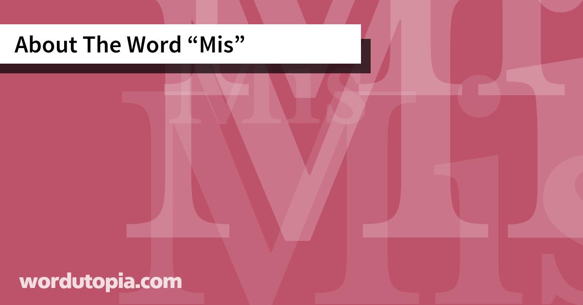 About The Word Mis