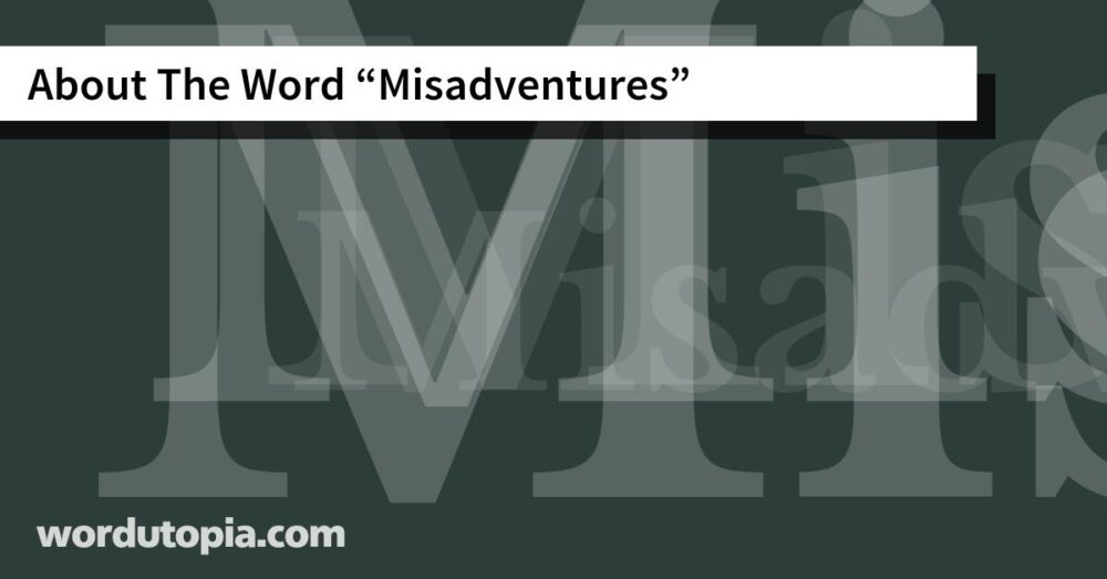 About The Word Misadventures