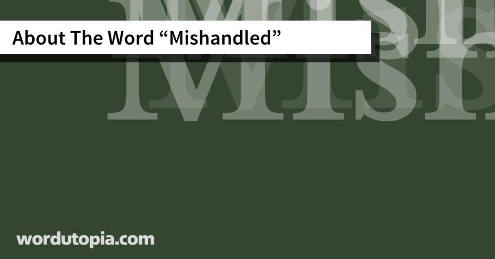 About The Word Mishandled