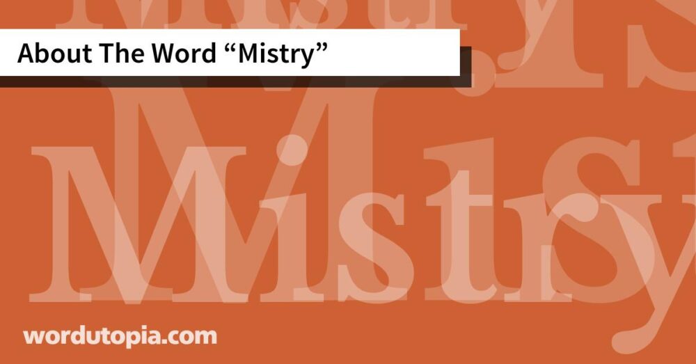 About The Word Mistry