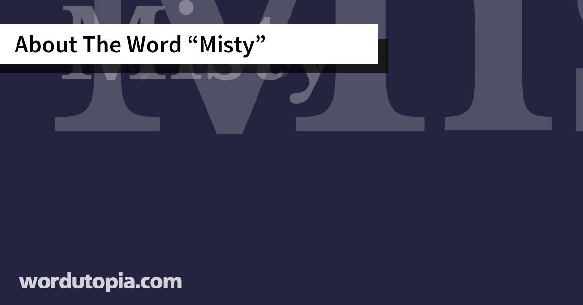 About The Word Misty