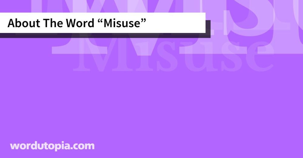 About The Word Misuse