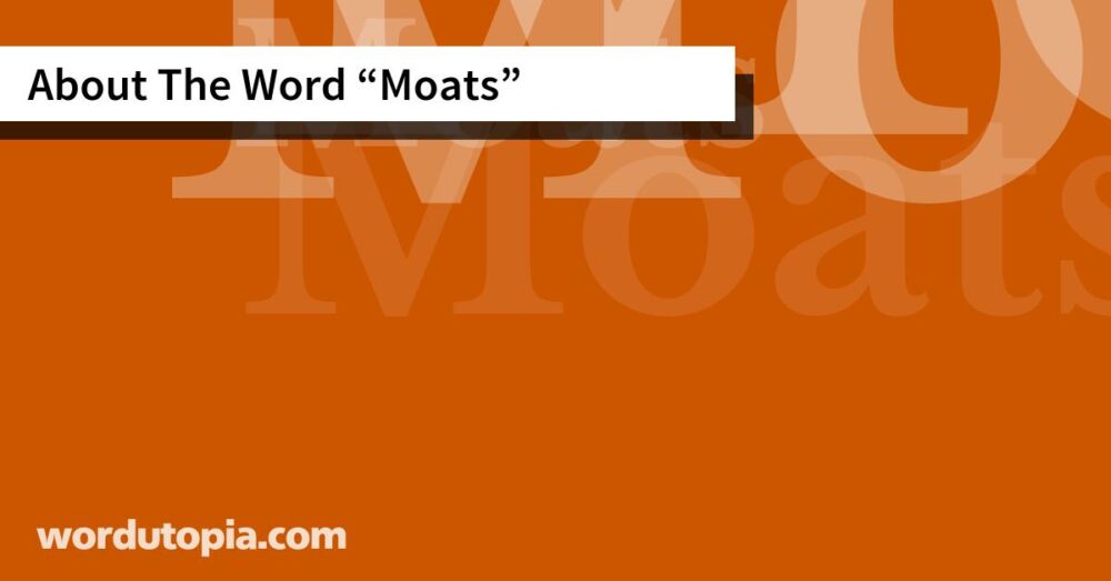 About The Word Moats