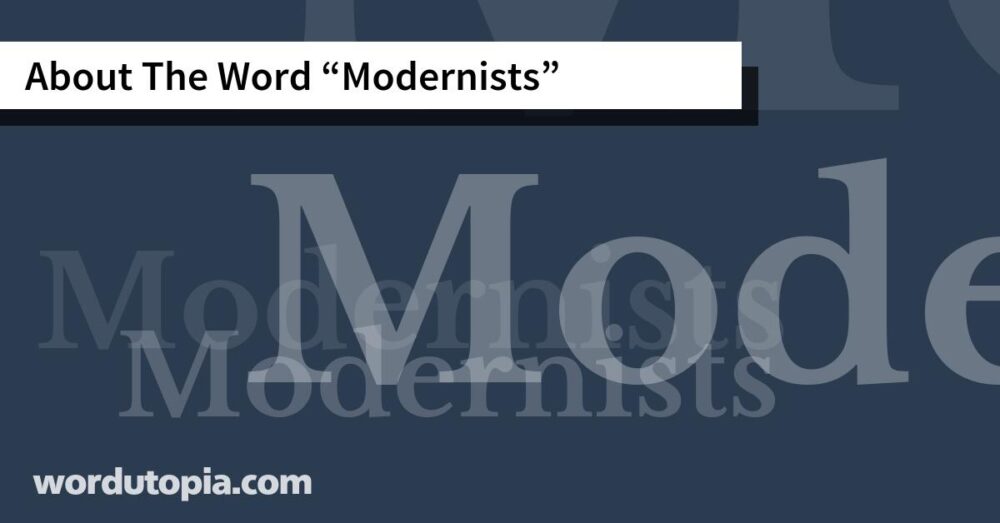 About The Word Modernists