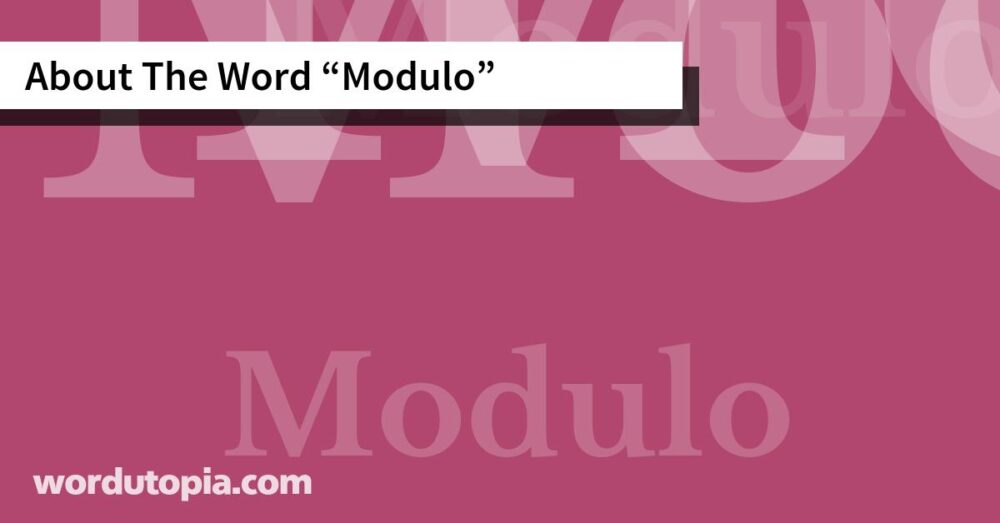 About The Word Modulo