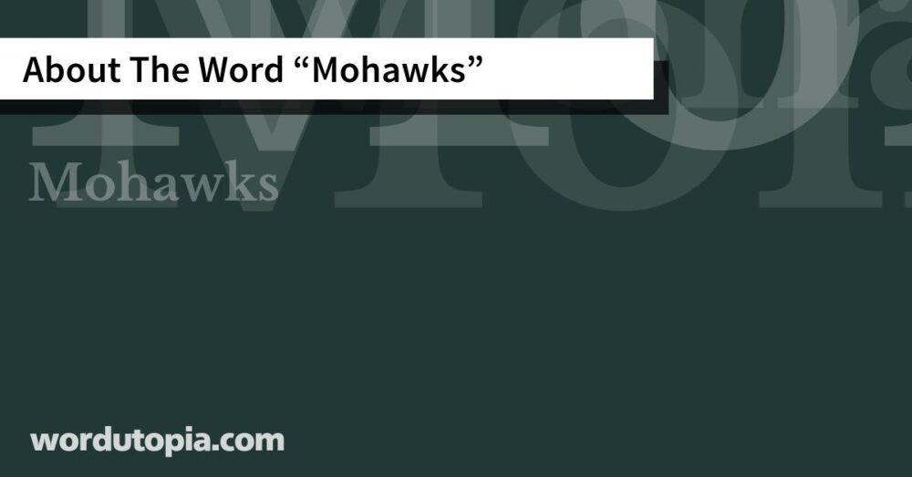 About The Word Mohawks