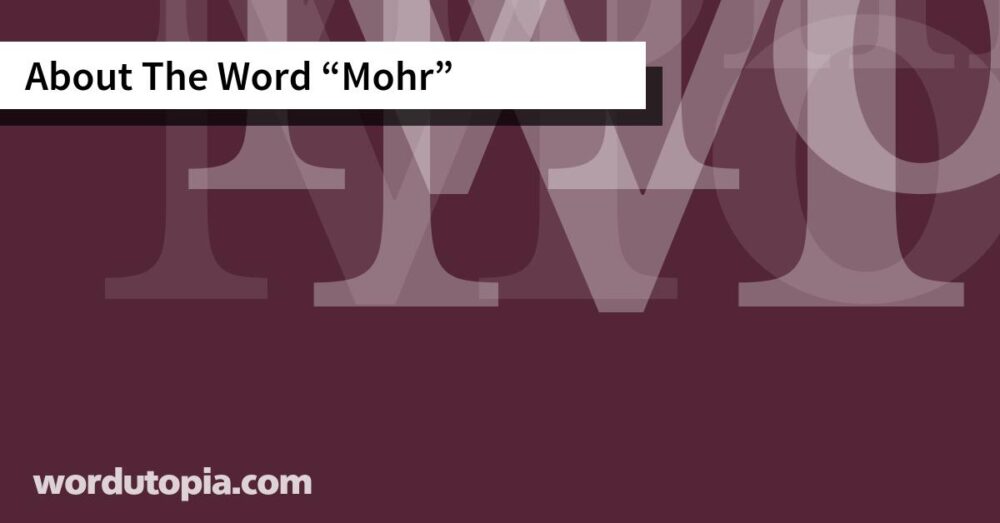 About The Word Mohr
