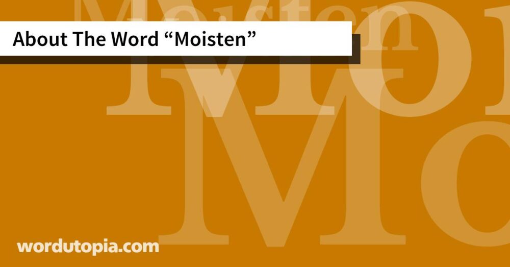 About The Word Moisten