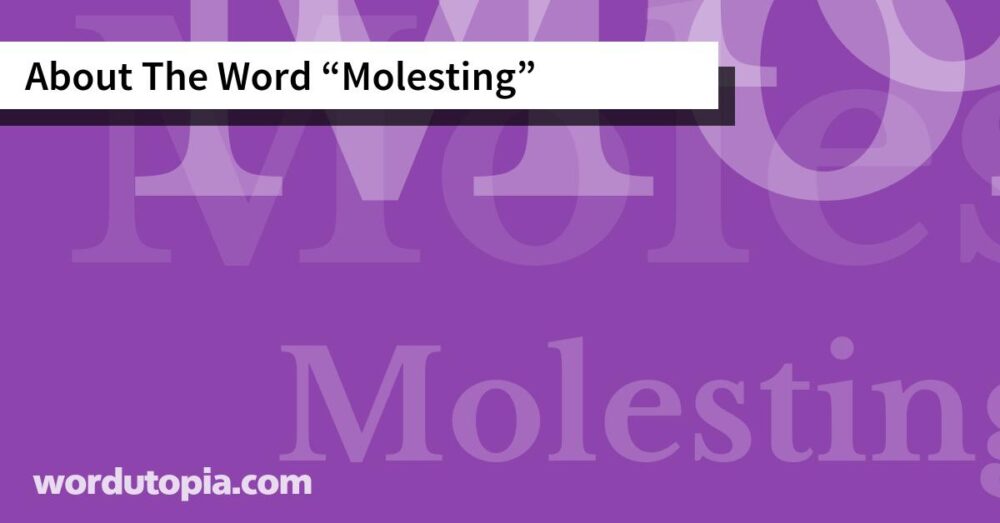 About The Word Molesting
