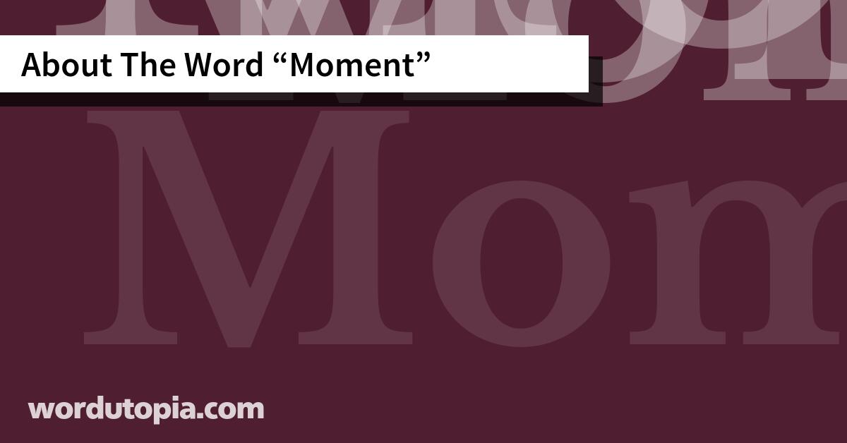 About The Word Moment
