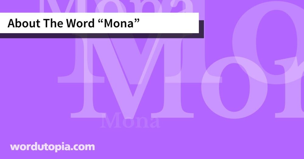 About The Word Mona