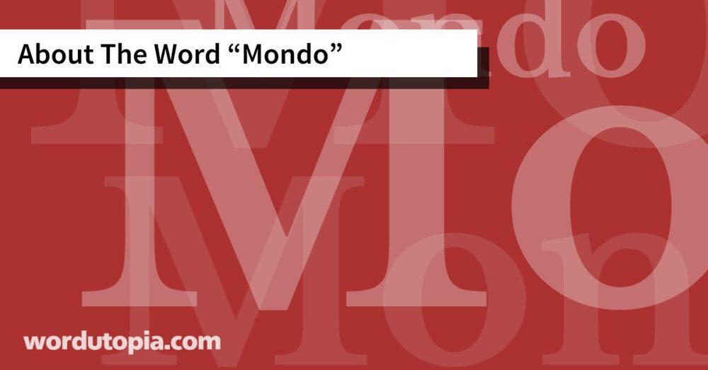 About The Word Mondo