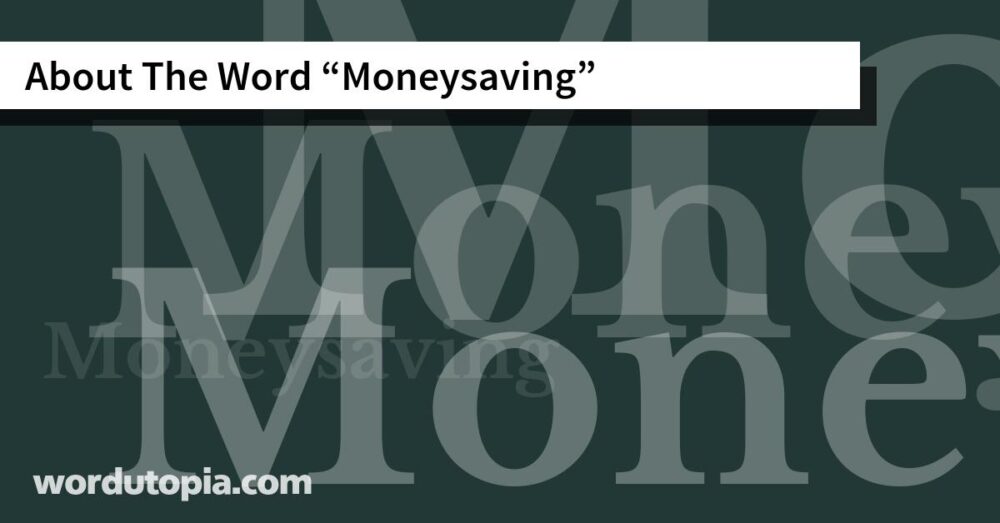 About The Word Moneysaving