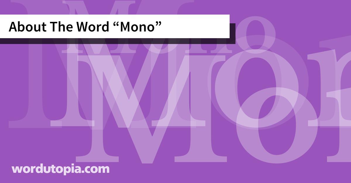 About The Word Mono