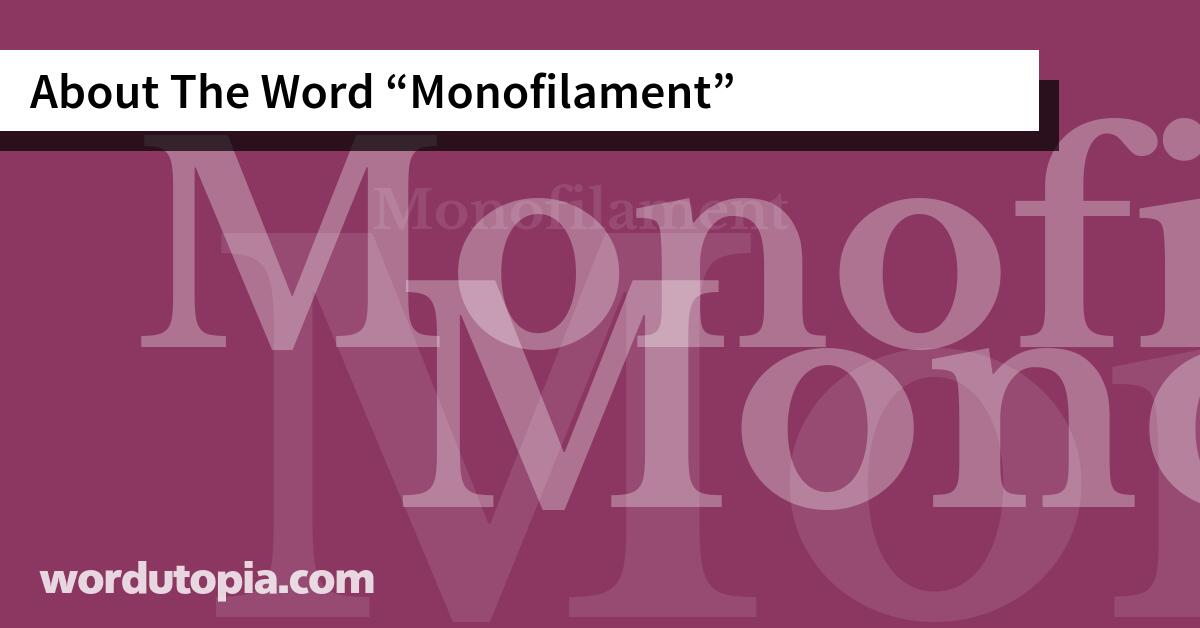 About The Word Monofilament