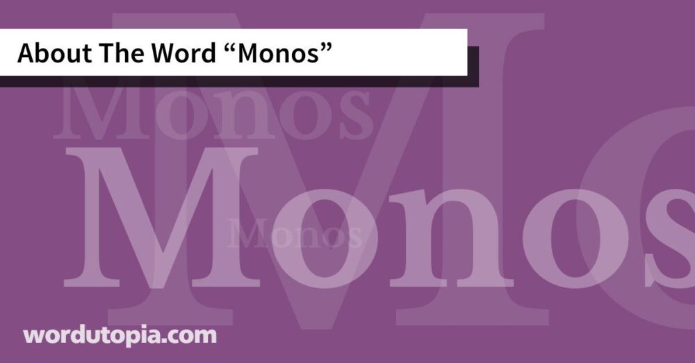About The Word Monos