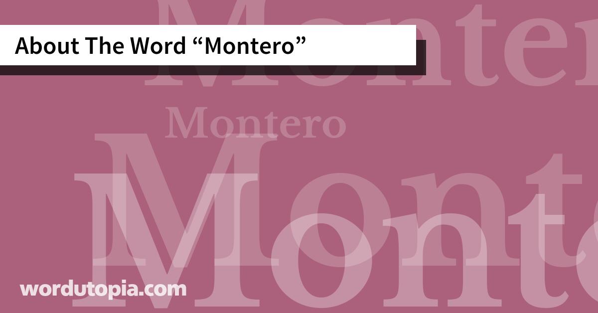 About The Word Montero