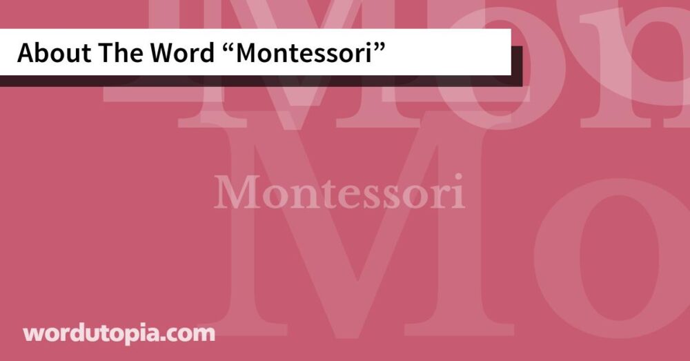 About The Word Montessori