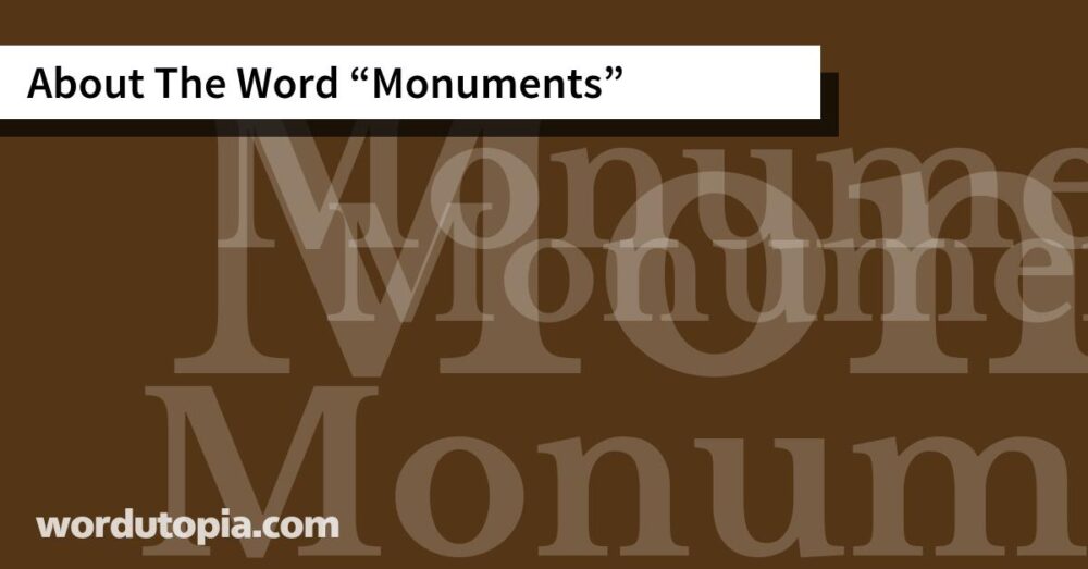 About The Word Monuments
