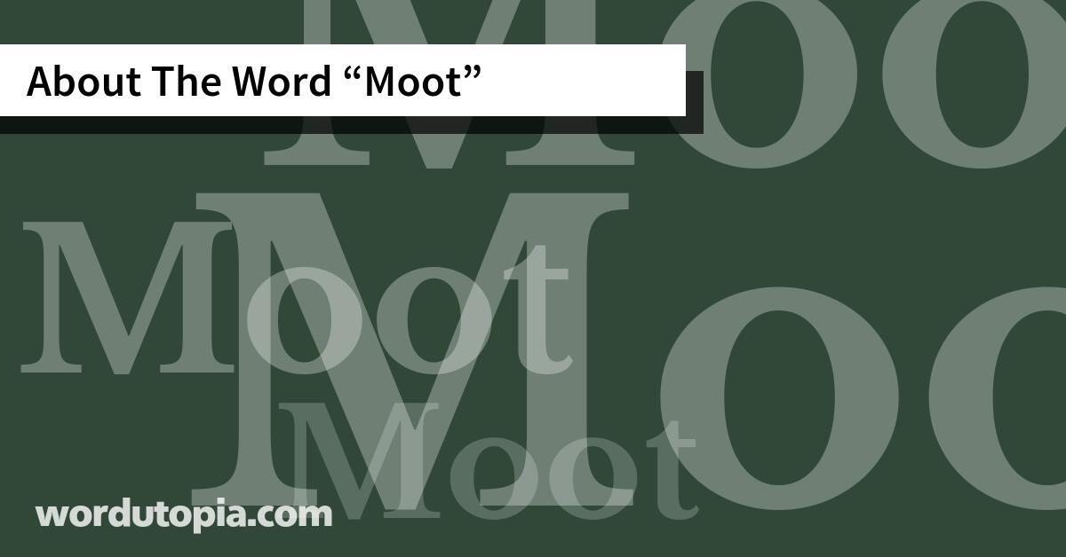 About The Word Moot