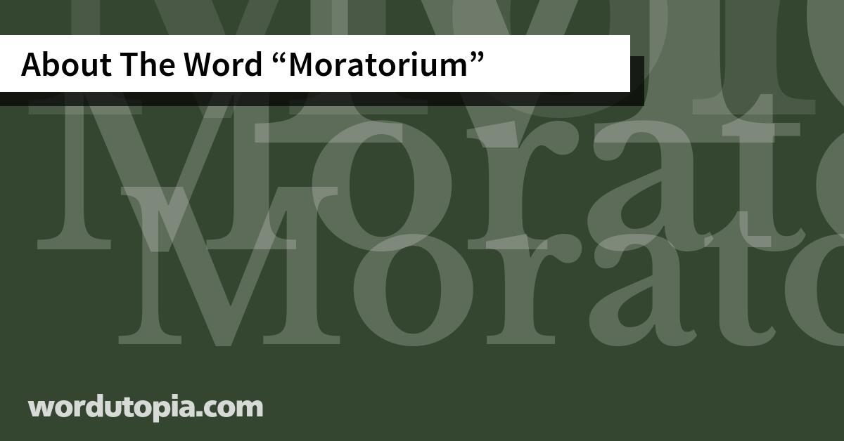 About The Word Moratorium