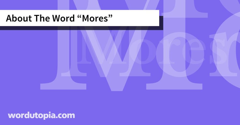About The Word Mores