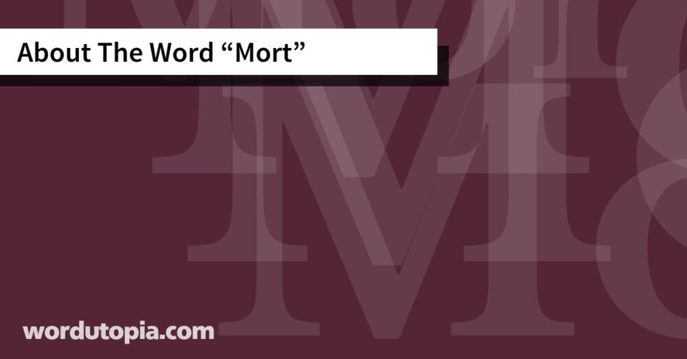 About The Word Mort