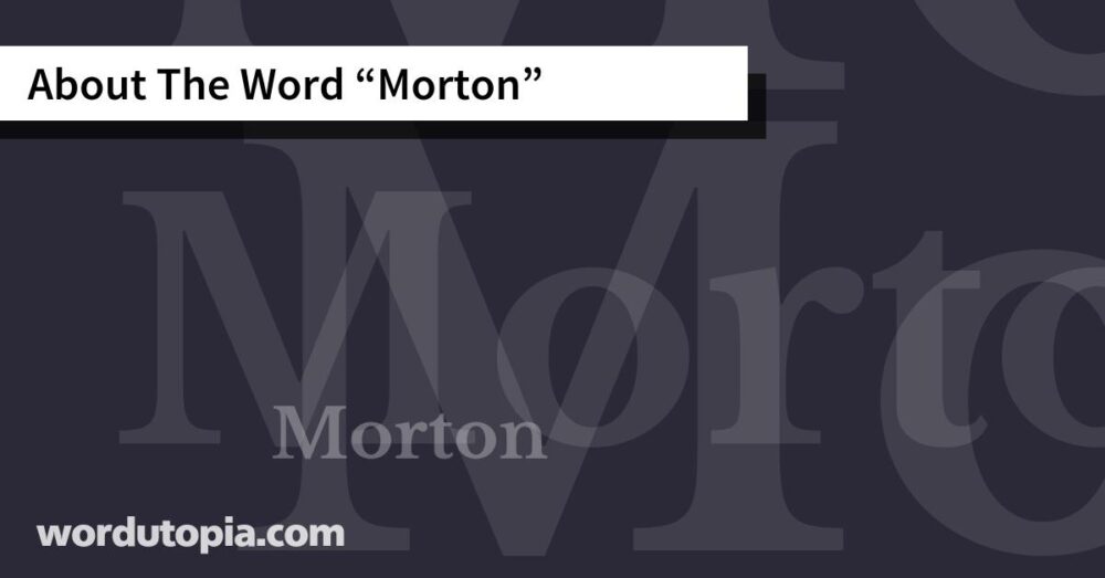 About The Word Morton