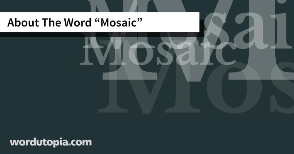 About The Word Mosaic