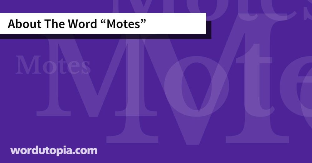 About The Word Motes
