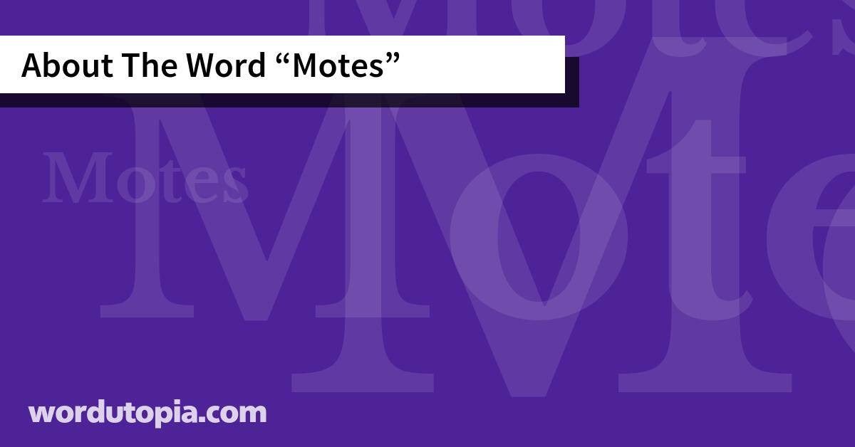 About The Word Motes