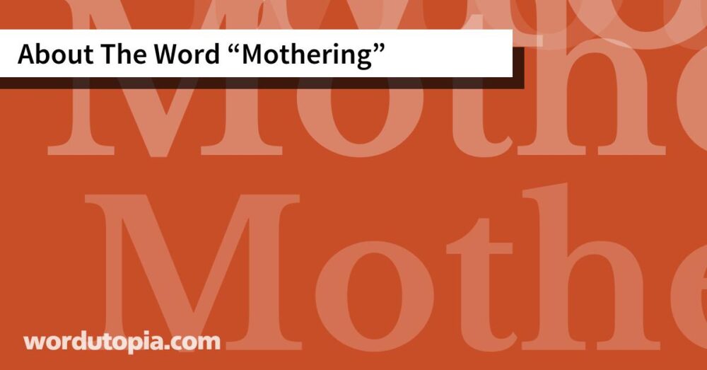 About The Word Mothering